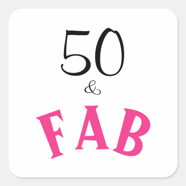 50 & Fabulous Birthday Square Sticker (Front)