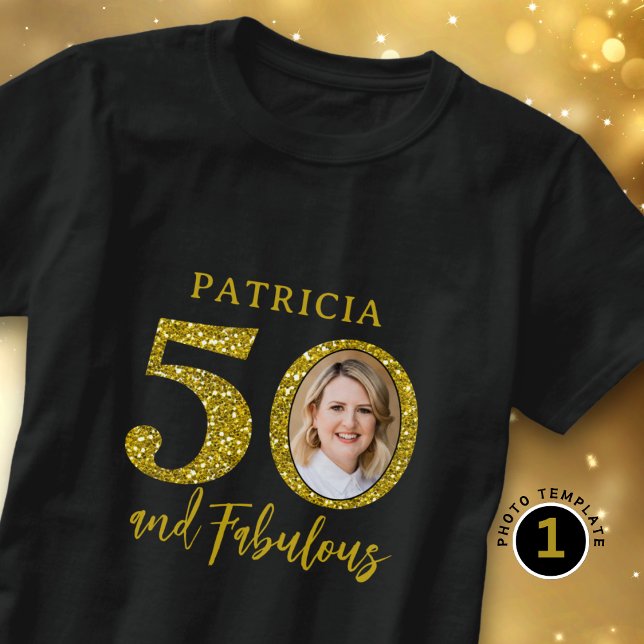 50 & Fabulous Black And Gold 50th Birthday Photo T-Shirt (Creator Uploaded)