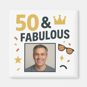 50 & Fabulous Custom Photo Birthday Magnet