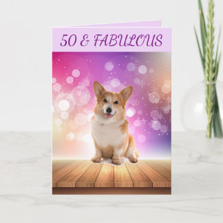 50 & FABULOUS Cute Corgi Birthday Card