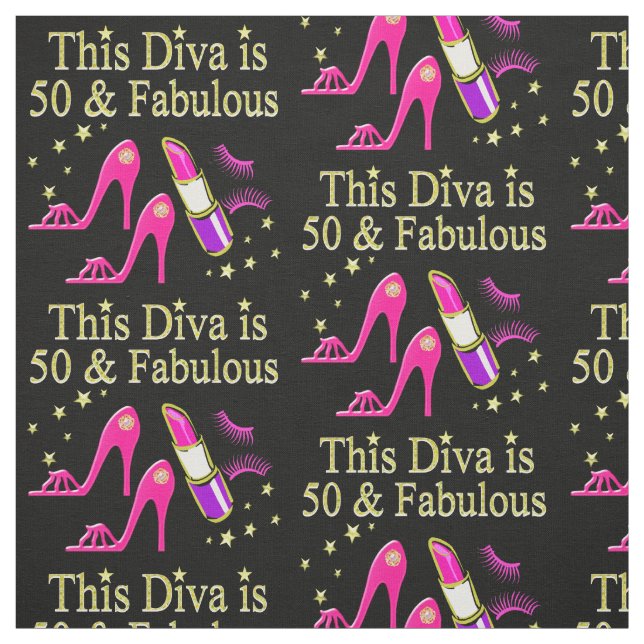 50 & FABULOUS DAZZLING DIVA DESIGN FABRIC (Swatch)
