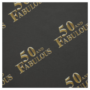 50 & Fabulous  Fabric