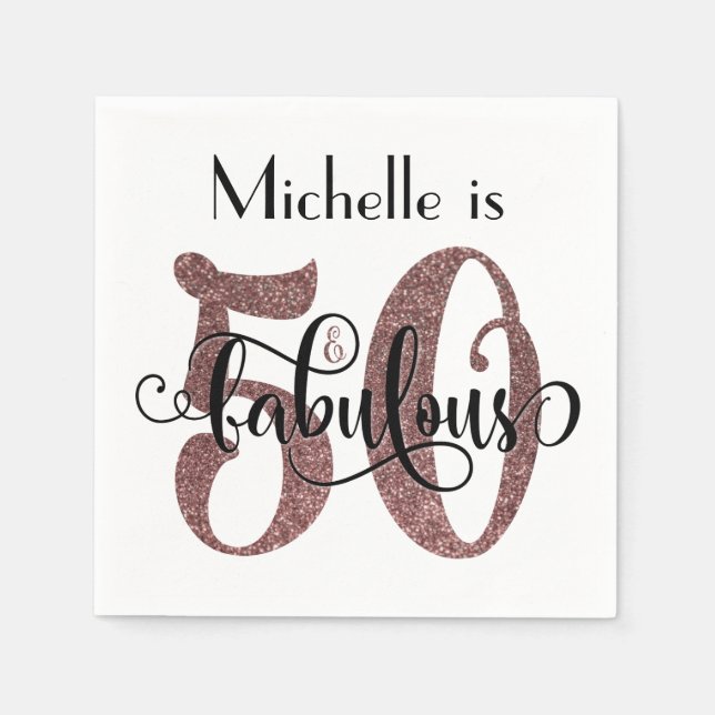 50 & Fabulous Rose Gold Glitter Birthday Napkin (Front)