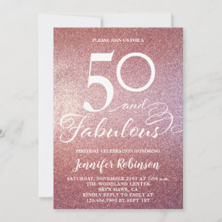 50 Fabulous Rose Gold Glitter Birthday Party Invit Invitation