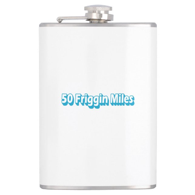 50 Friggin Miles Ultra Running Hip Flask (Front)