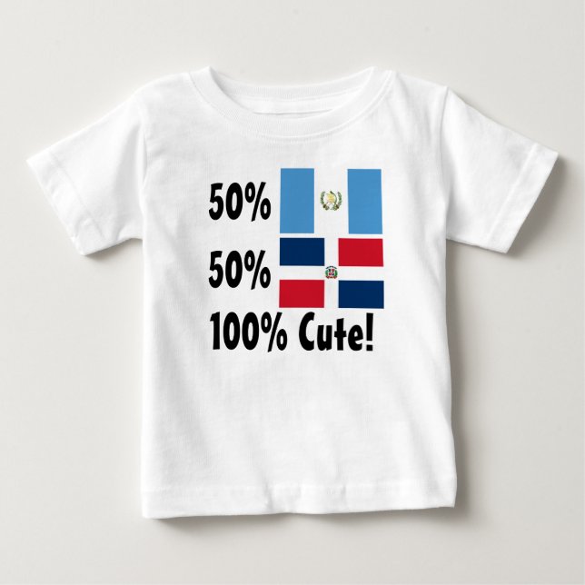 50% Guatemalan 50% Dominican 100% Cute Baby T-Shirt (Front)