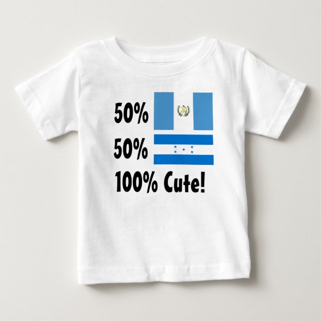 50% Guatemalan 50% Honduran 100% Cute Baby T-Shirt (Front)