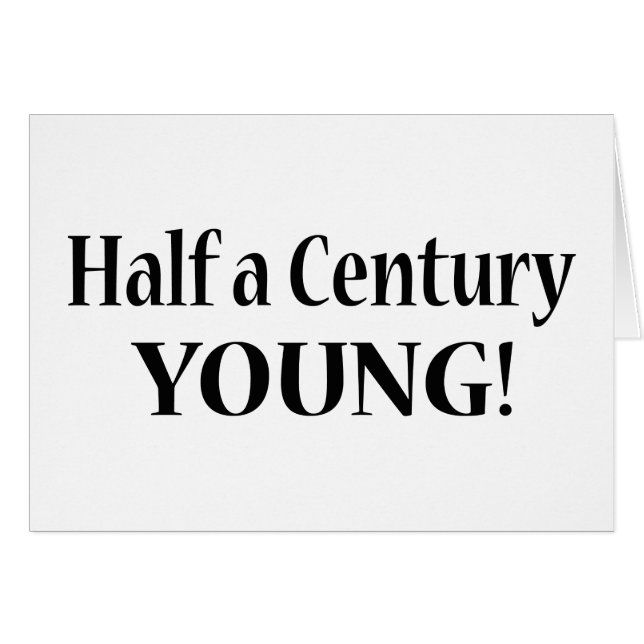 50-Half A Century Young (Front Horizontal)