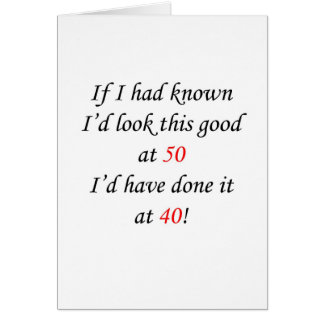 50 If I had known