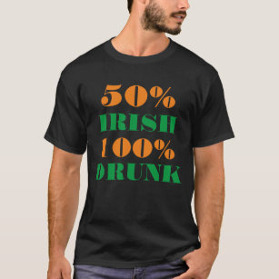 50% Irish 100% Drunk Funny St Patrick Design T-Shirt