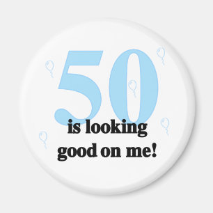 50 is Looking Good on Me Magnet