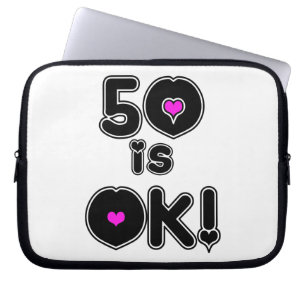 50 is OK Birthday Laptop Sleeve