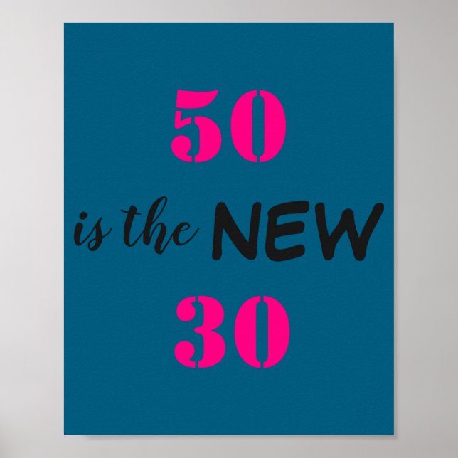 50 Is The New 30 Birthday  Poster (Front)