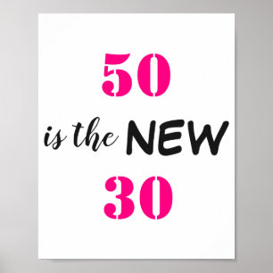 50 Is The New 30 Birthday  Poster
