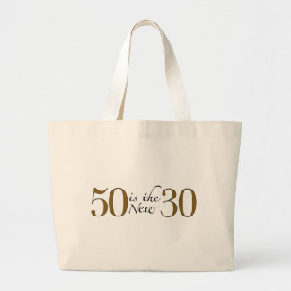 50 Is The New 30 Large Tote Bag