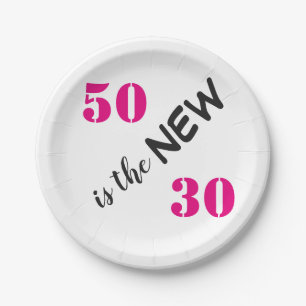 50 is the new 30 Pink Birthday Party Paper Plate