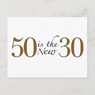 50 Is The New 30 Postcard