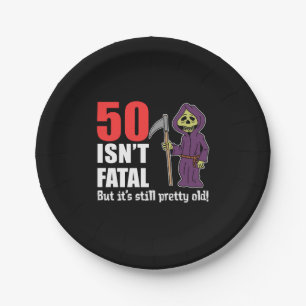 50 Isn't Fatal But It's Still Old Grim Reaper Paper Plate
