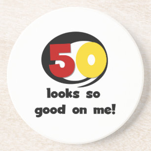 50 Looks So Good On Me T-shirts and Gifts Coaster