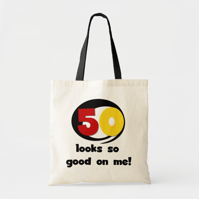 50 Looks So Good On Me T-shirts and Gifts Tote Bag (Front)