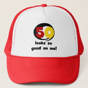 50 Looks So Good On Me T-shirts and Gifts Trucker Hat