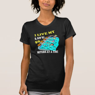50 metres at a time T-Shirt