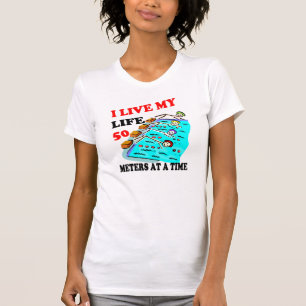 50 metres at a time T-Shirt