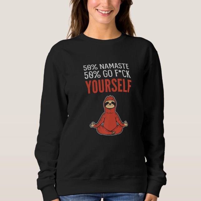 50 Namaste Calm Person   Sweatshirt (Front)