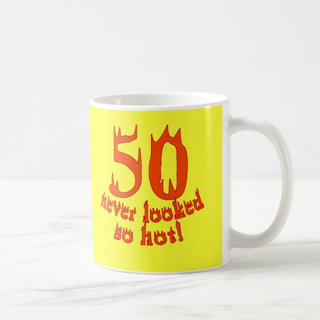 50 Never Looked So Hot Coffee Mug (Right)