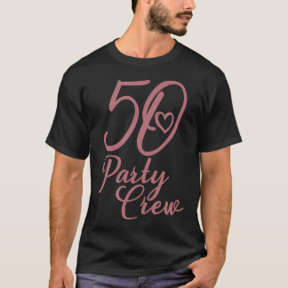 50 Party Crew Matching Group Women 50Th Birthday T-Shirt