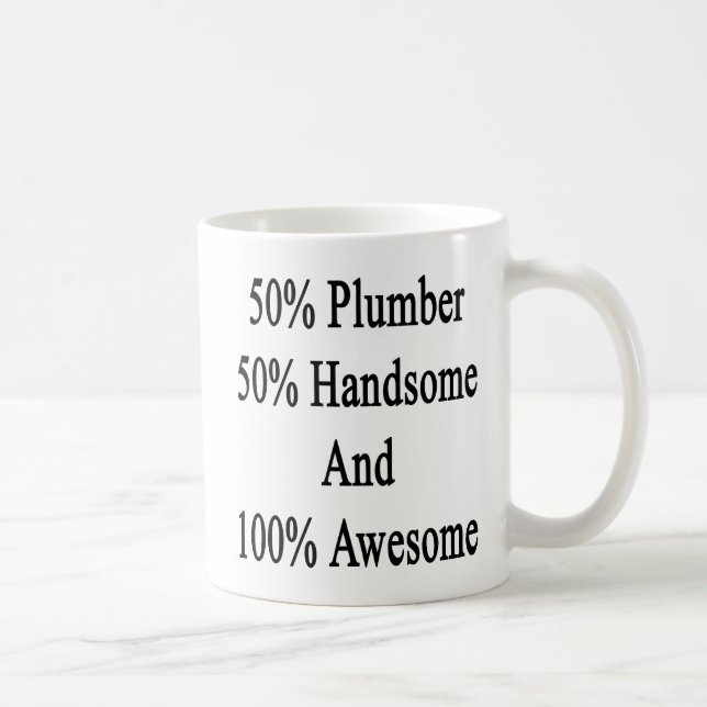50 Plumber 50 Handsome And 100 Awesome Coffee Mug (Right)