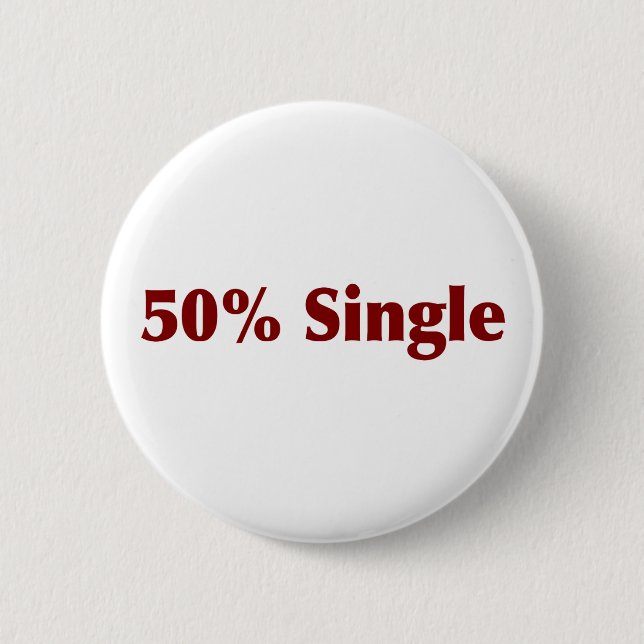 50% Single 6 Cm Round Badge (Front)