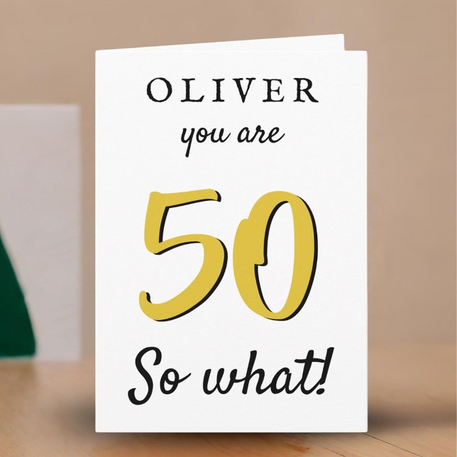 50 so what Funny Saying Typography 50th Birthday Card (Creator Uploaded)