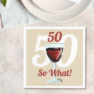 50 So what Motivational Red Wine 50th Birthday Napkin