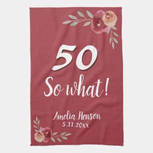 50 So what Red Watercolor Rose 50th Birthday Tea Towel