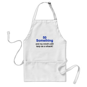 50 Something ... Standard Apron