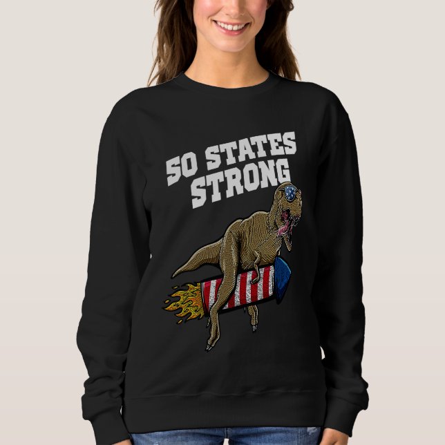 50 States Strong Patriotic American Patriotism USA Sweatshirt (Front)