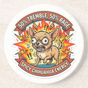 50% Tremble 50% Rage - Spicy Chihuahua Energy Meme Coaster