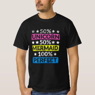 50% Unicorn 50% Mermaid 100% Perfect Magical T-Shirt