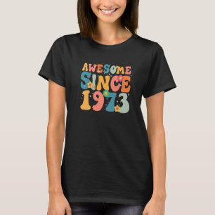 50 Year Old Awesome Since 1973 50th Birthday  Girl T-Shirt