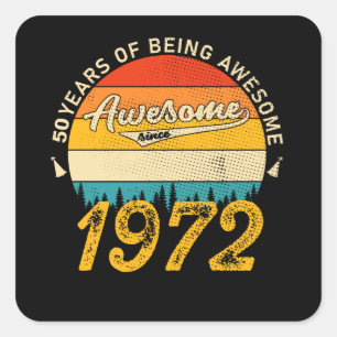 50 Year Old Bday 1972 Awesome Since 50th Birthday  Square Sticker