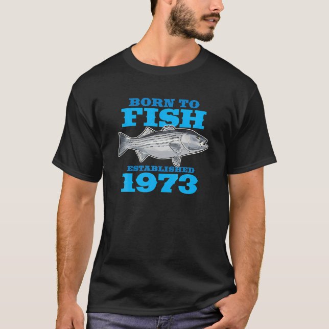 50 Year Old Fishing Fisherman 1973 50th Birthday T-Shirt (Front)