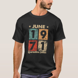 50 Year Old Funny Gift June 1971 50Th Birthday Qua T-Shirt