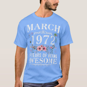 50 Year Old Made In March 1972 50th Birthday Gifts T-Shirt