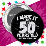 50 Year Old Sarcastic Meme Funny 50th Birthday 6 Cm Round Badge<br><div class="desc">This funny 50th birthday design makes a great sarcastic humour joke or novelty gag gift for a 50 year old birthday theme or surprise 50th birthday party! Features 'I Made it to 50 Years Old... Nothing Scares Me' funny 50th birthday meme that will get lots of laughs from family, friends,...</div>