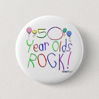 50 Year Olds Rock ! 6 Cm Round Badge