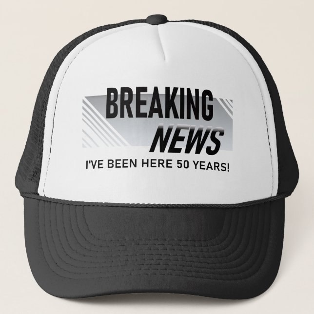 50 Year Work Anniversary Breaking News Employee Trucker Hat (Front)