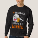 50 YEARS AGO I WAS THE WINNER Birthday Funny Sweatshirt<br><div class="desc">50 YEARS AGO I WAS THE WINNER Birthday Funny</div>