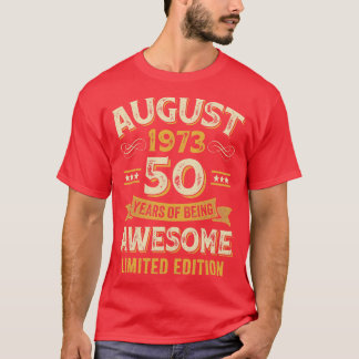 50 Years Awesome Vintage August 1973 50th Birthday T-Shirt