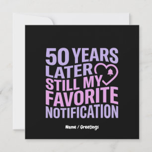 50 Years Later Still My Favourite Notification Invitation